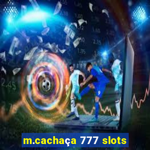 m.cachaça 777 slots